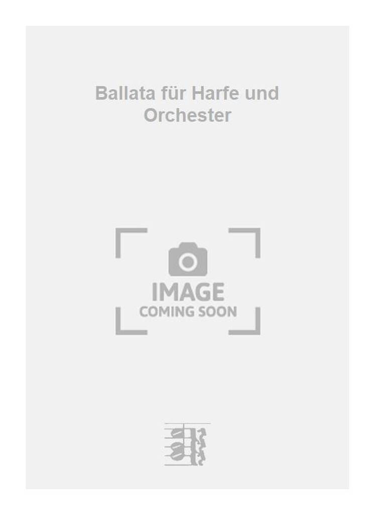 Ballata für Harfe und Orchester